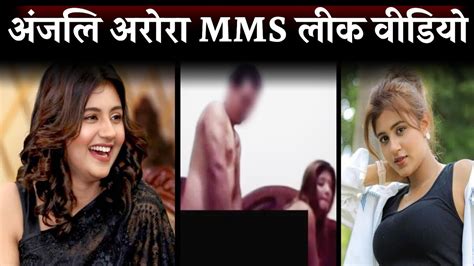 Aug 10, 2022, 12:42PM IST Source: etimes.in. 'Lock Upp' famed Anjali Arora is currently making headlines for her alleged MMS that has leaked on social media. According to reports, it has not been confirmed yet that the girl in the video is indeed Anjali Arora.